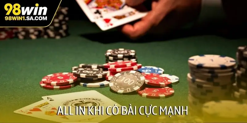 All in khi có bài cực mạnh
