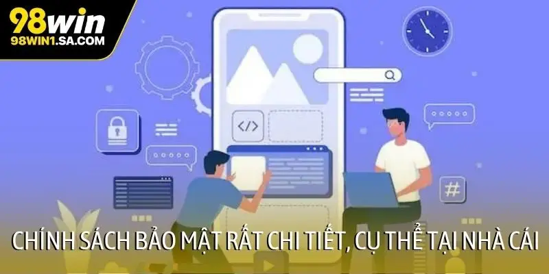 Chính sách bảo mật rất chi tiết, cụ thể tại nhà cái