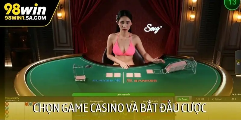 Chọn game casino và bắt đầu cược