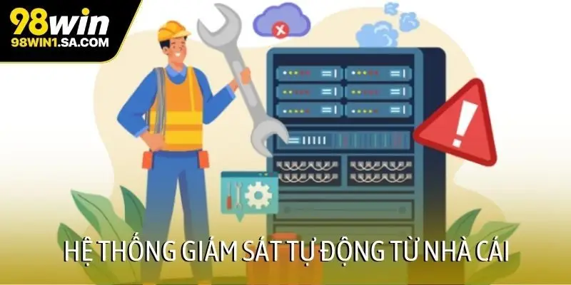 Hệ thống giám sát tự động từ nhà cái